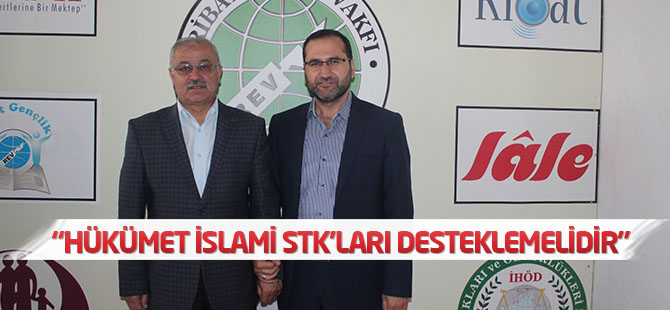 Hükümet İslami STK'ları desteklemelidir