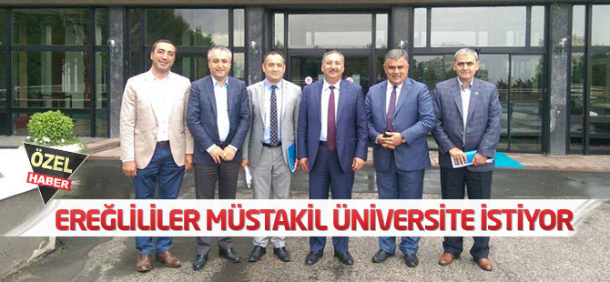 Ereğlililer müstakil üniversite istiyor
