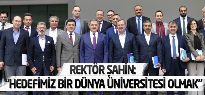 “Hedefimiz bir dünya üniversitesi olmak”