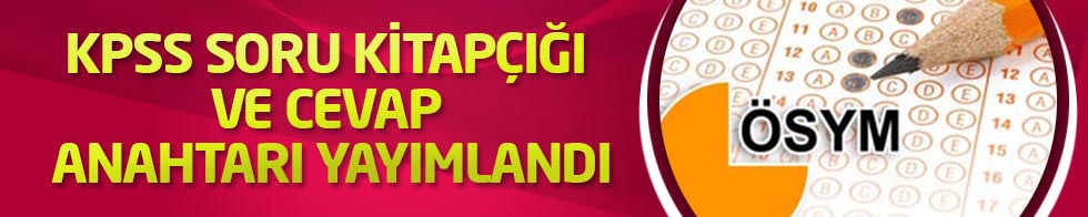 KPSS soru kitapçığı ve cevap anahtarı yayımlandı
