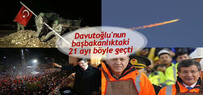 Davutoğlu'nun başbakanlıktaki 21 ayı böyle geçti