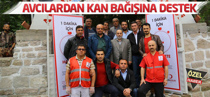 Avcılardan kan bağışına destek