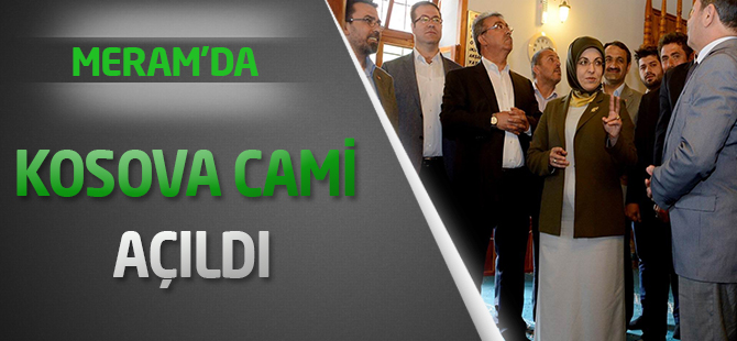 Meram’da Kosova Cami açıldı