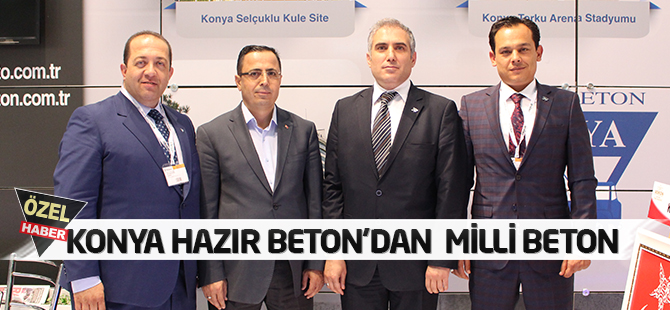 Konya Hazır Beton’dan  MİLLİ BETON
