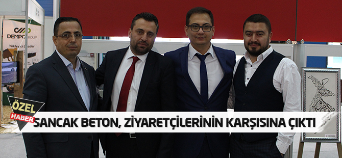 Sancak Beton, ziyaretçilerinin karşısına çıktı