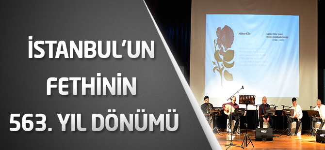 İstanbul'un fethinin 563. yıl dönümü