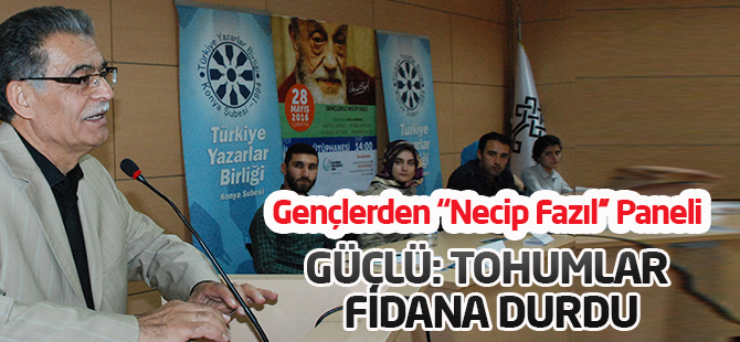 Gençlerden ‘‘Necip Fazıl’’ Paneli