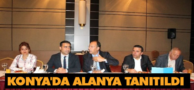 Konya'da Alanya Tanıtıldı