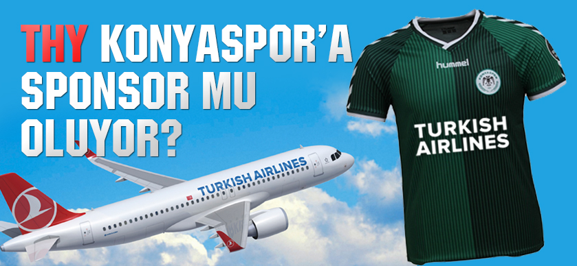 THY, Konyaspor’a sponsor mu oluyor?