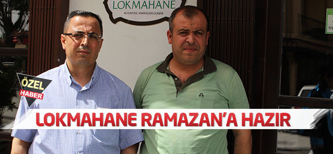 Lokmahane Ramazan’a hazır
