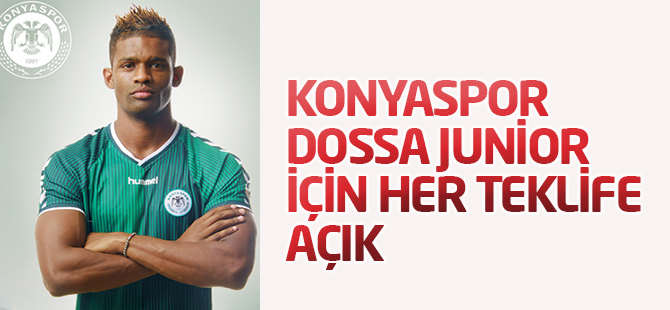 Konyaspor Dossa Junior İçin Her Teklife Açık