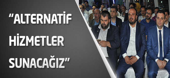 Alternatif hizmetler sunacagız