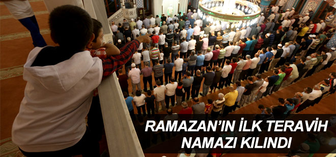 Ramazan ayının ilk teravih namazı kılındı