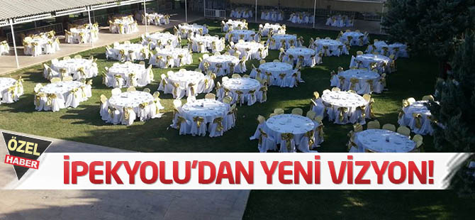 İpekyolu’dan yeni vizyon!