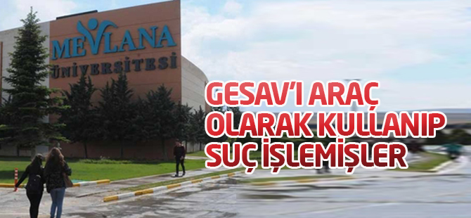Gesav'ı suç aracı olarak kullanmışlar