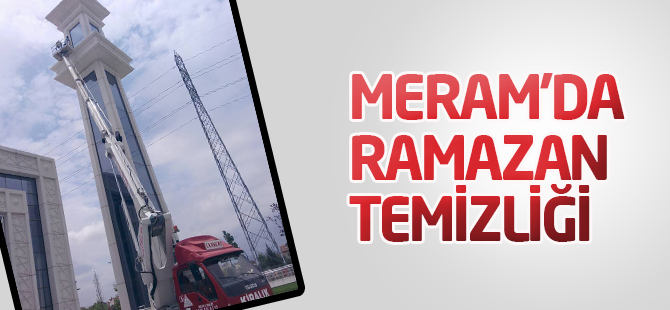 Meram Belediyesi'nde Ramazan temizliği