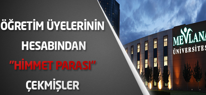 Öğretim üyelerinin hesabından "himmet parası" çekmişler
