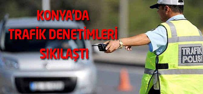 Trafik denetimleri sıkılaştı