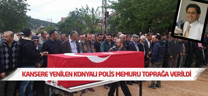 Kansere yenik düşen polis memuru toprağa verildi