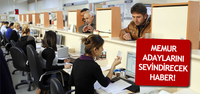 Memur adaylarını sevindirecek haber...