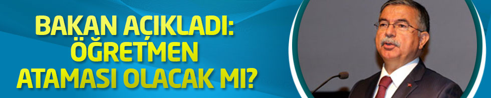 Bakan açıkladı: Öğretmen ataması olacak mı?