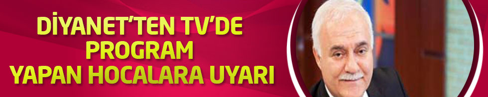 Diyanet'ten TV'de program yapan hocalara uyarı