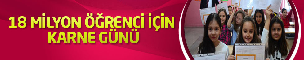 18 milyon öğrenci için karne günü