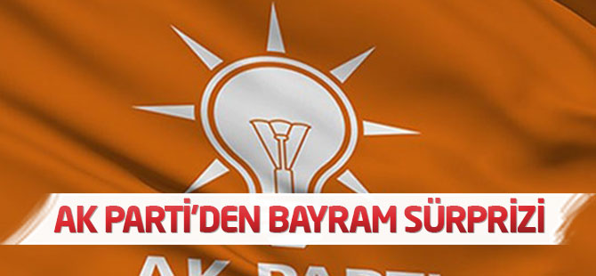 AK Parti'den bayram sürprizi