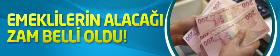 Emeklilerin Alacağı Zam Belli Oldu!