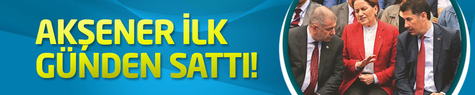 Akşener ilk günden sattı!