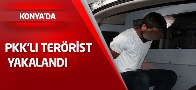PKK'lı terörist Konya'da yakalandı