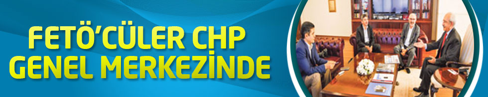 FETÖ'cüler CHP Genel Merkezinde