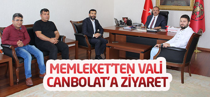 Memleket’ten Vali  Canbolat’a ziyaret