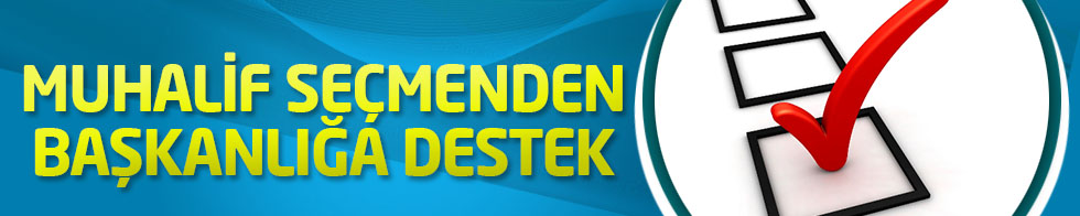 Muhalif seçmenden başkanlığa destek