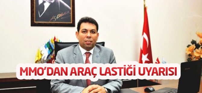 Mmo'dan Araç Lastiği Uyarısı