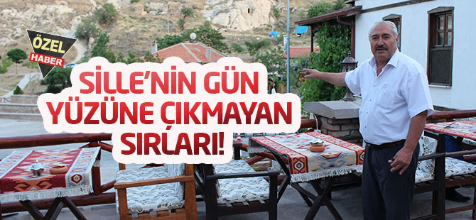 Sille’nin gün yüzüne çıkmayan sırları!