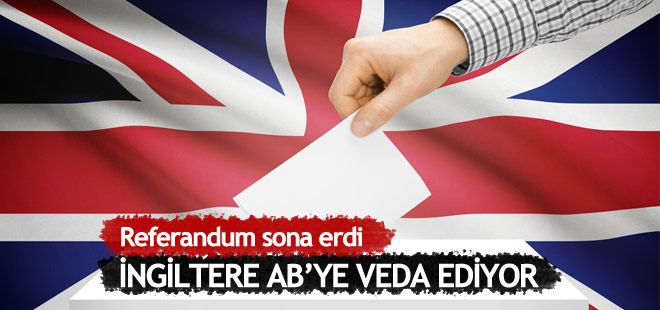 Referandum sonuçlandı: İngiltere Avrupa Birliği'nden ayrılıyor