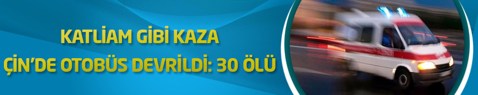 Çin'de otobüs kazası: 30 ölü