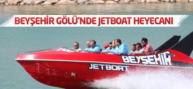 Beyşehir Gölü'nde Jetboat Heyecanı