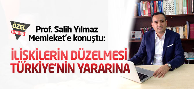 Salih Yılmaz:Türkiye strateji değiştirdi