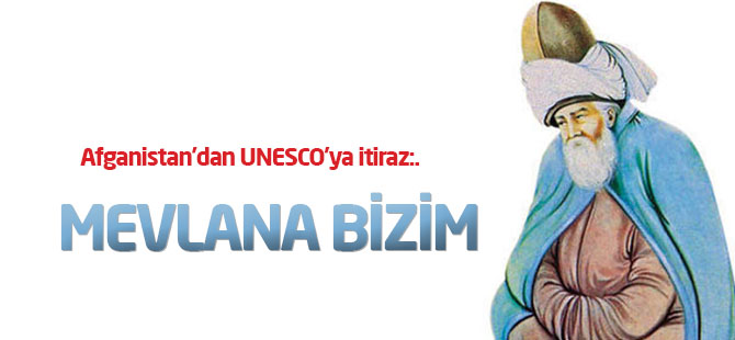 Afganistan'dan UNESCO'ya itiraz: Mevlana bizim.