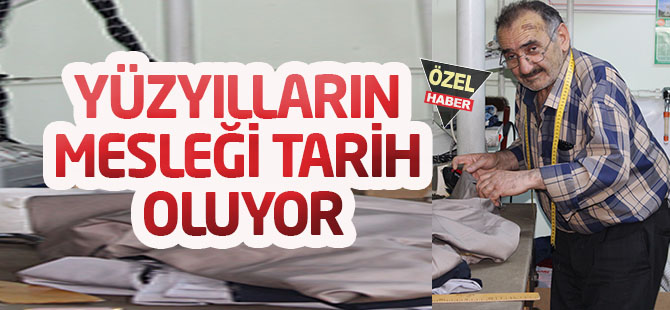 Yüzyılların mesleği tarih oluyor