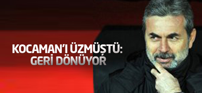 Kocaman'ı üzmüştü: Geri dönüyor