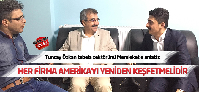 "Her firma Amerika'yı yeniden keşfetmelidir"
