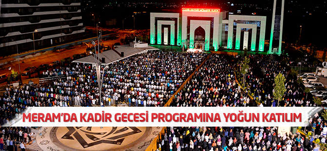 Meram’da Kadir Gecesi programına yoğun katılım
