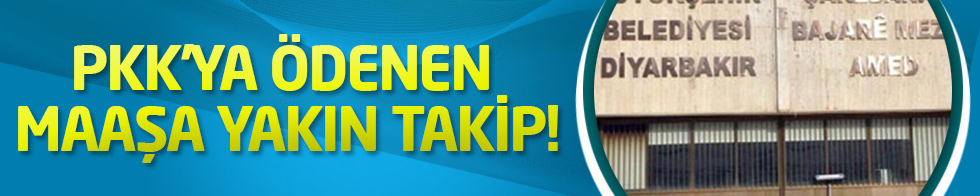 PKK’ya ödenen maaşa yakın takip!