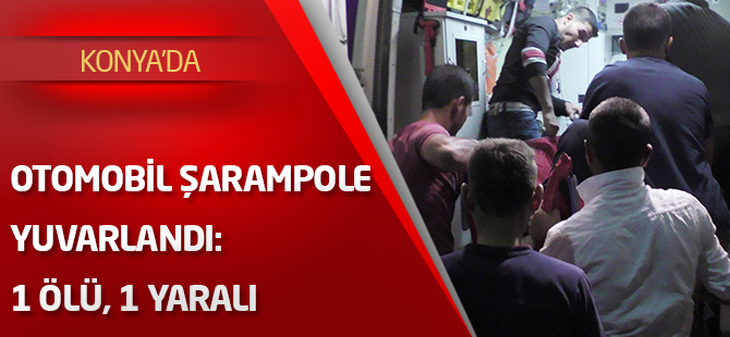 Otomobil şarampole yuvarlandı: 1 ölü, 1 ağır yaralı