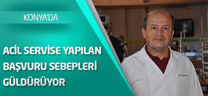 "Gelin adayı bulmak için bile acil servise başvuruyorlar"