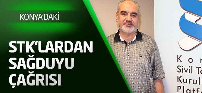 Konya'daki STK'lardan sağduyu çağrısı