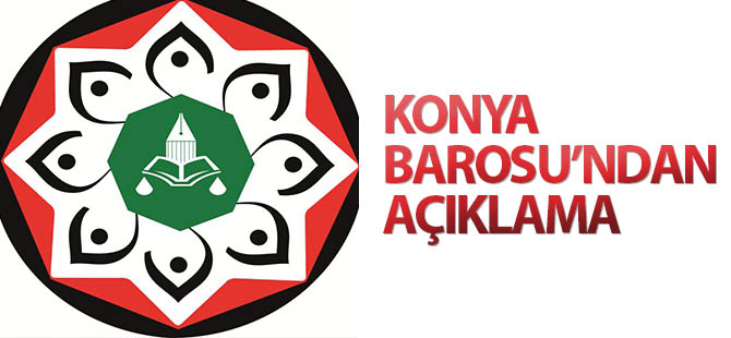 Konya Barosu’ndan açıklama